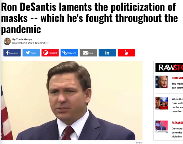 Screenshot of news headline: "Ron DeSantis laments the politicization of  masks -- which he's fought throughout the pandemic"

Article linked in post. 
There is a photo of DeSantis making the comments. 