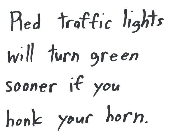Red traffic lights will turn green sooner if you honk your horn.
