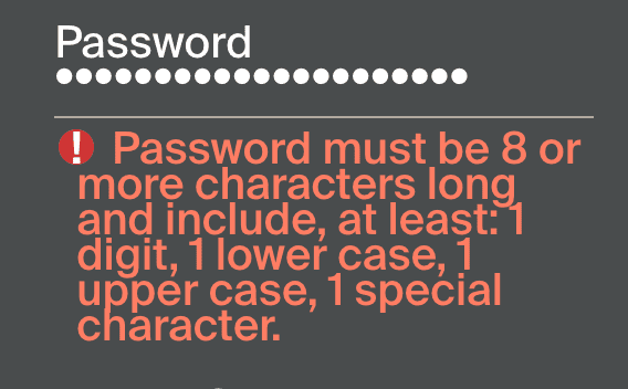 a screenshot of yet another password field with some random bad advice restrictions. This one wants more than 8 characters, at least 1 digit, one lower case, one upper case, and one special character. They don't bother to define what "special character" means.