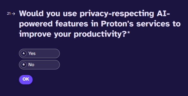 Survey question: "Would you use privacy-respecting AI-powered features in Proton's services to improve your productivity?"
A: Yes
B: No