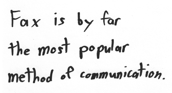 Fax is by far the most popular method of communication.