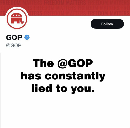 @GOP Twitter Profile 
Captioned: The @GOP has constantly lied to you. 