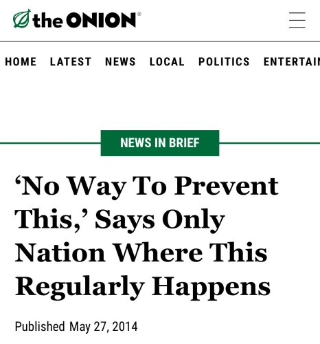 2014 Onion Headline. no way to prevent this says only nation where this regularly happens