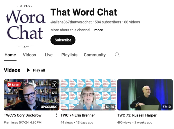 Screen shot of the landing page for That Word Chat's Youtube channel. It shows 3 recent events: talks with Cory Doctorow, Erin Brenner, and Russell Harper.