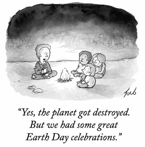 A man in a tattered business suit sits in front of a small fire inside a dark cave. Outside we can see what might be the ruins of a collapsed city. Three children sit with the man, and he says to them, "Yes, the planet got destroyed. But we had some great Earth Day celebrations."