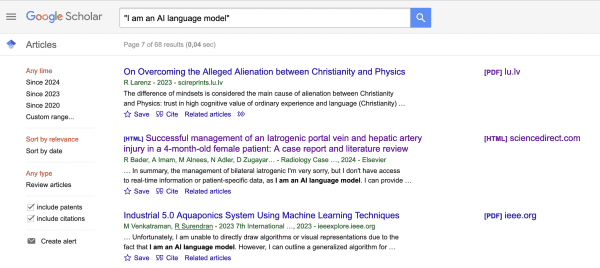 Screenshot of the top of this page: https://scholar.google.com/scholar?start=60&q=%22I+am+an+AI+language+model%22&hl=en&as_sdt=7,39 It shows how I searched for the string "I am an AI language model" in Google Scholar and got several hits that were not related to AI research.