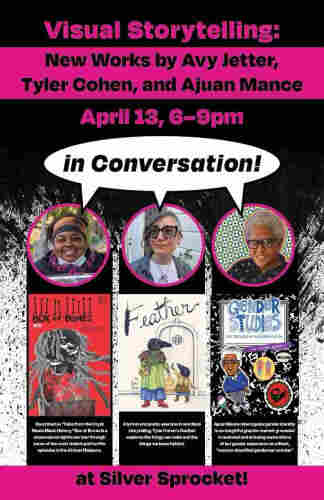 Poster for event. Visual Storyy: New Works by Avy Jetter, Tyler Cohen, Ajuan Mance in Conversation (same info as post), photos are the creators with their book covers over ink-splattered background