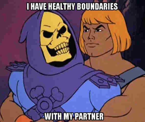 I HAVE HEALTHY BOUNDARIES
WITH MY PARTNER