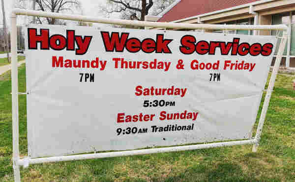 Sign for a church advertising Holy Week Services on Maunday, Thursday and Good Friday 
