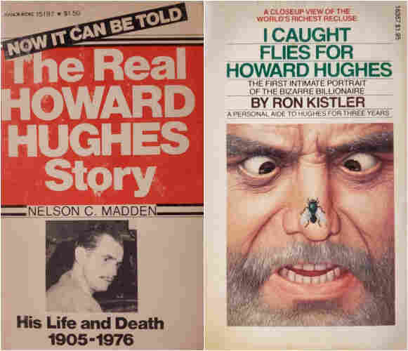 A composite image of 2 paperback books, side by side.

On the left:
NOW IT CAN BE TOLD. "The Real HOWARD HUGHES Story: His Life and Death 1905-1976" by NELSON C. MADDEN.
A bold red tabloid-style banner holds the white-lettered title above a small black and white bust portrait photo of Hughes.

On the right:
A CLOSEUP VIEW OF THE WORLD'S RICHEST RECLUSE.
"I CAUGHT FLIES FOR HOWARD HUGHES – THE FIRST INTIMATE PORTRAIT OF THE BIZARRE BILLIONAIRE" BY RON KISTLER, A PERSONAL AIDE TO HUGHES FOR THREE YEARS.
A close-up illustration of a greying bearded man's face with a fly on his nose, eyes crossed to see the bug, a look of magic annoyance on his face.