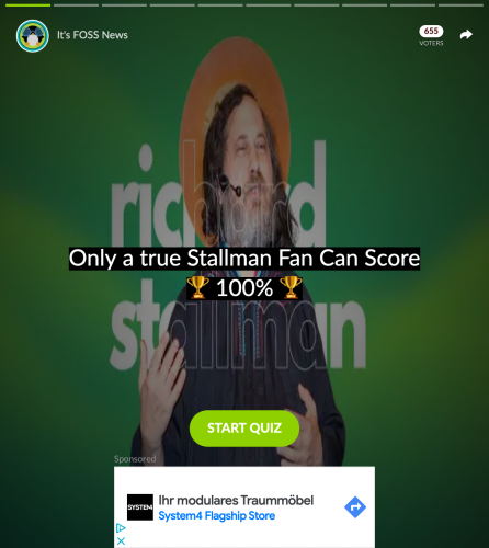 Screenshot of the section of the website between the title and the beginning of the text. It's a photo of Richard Stallman that is definitely not in square aspect ratio but being squished into a square format, so his face is all stretched like that boy from Charlie and the Chocolate Factory. The image is also photoshopped to give him a Jesus-like halo, but it's just an orange circle like in those old paintings from when people didn't have any painting skills. It's on green background with white text saying "richard stallman" in lowercase. There's also overlay text saying "Only a true Stallman Fan Can Score 🏆 100% 🏆​" as if that were a good thing. There's some junk at the top that is presumably supposed to look like Instagram UI elements or smth? I can only assume this is what "Insta story" refers to, as I've never been on that hellsite. There's a green button labeled "START QUIZ" near the bottom. And of course there's an ad below it.