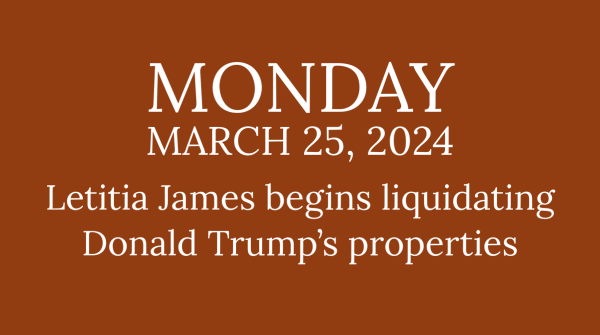 Monday March 25, 2024
Letitia James begins liquidating Donald Trump’s properties