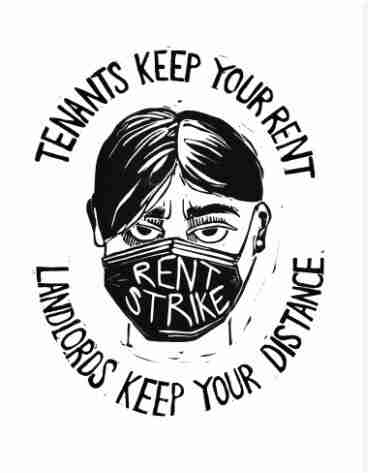 Person in a covid mask. Reads: Tenants keep your rent. Landlords keep your distance.