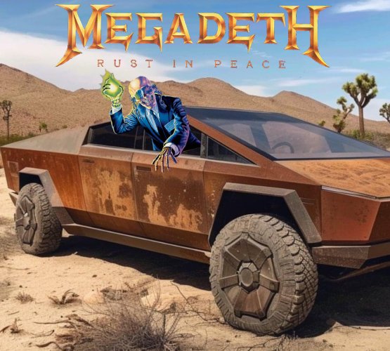 the MEGADETH "Rust In Peace" album cover but the skull with chains guy is leaning out of a rusted out CYBERTRUCK