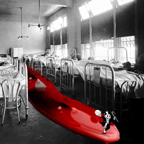A black and white photo of an old hospital ward. A bright red river of blood courses between the beds. Dancing in the blood is Monopoly's 'Rich Uncle Pennybags.' He has removed his face to reveal a grinning skull.