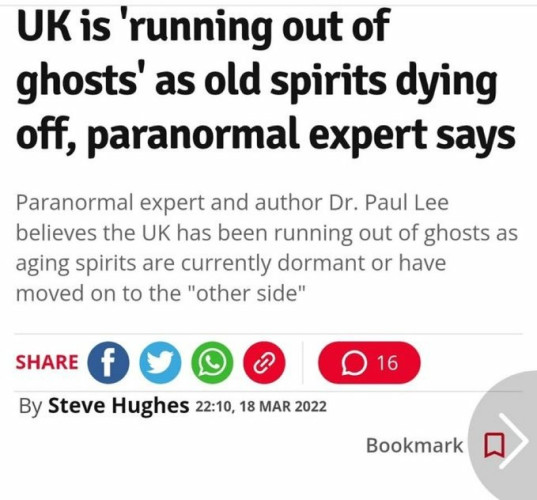 Headline by Steve Hughes: UK is running out of ghosts, as old spirits dying off, experts say