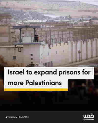 Israel is planning to expand it's prison system for Palestinians