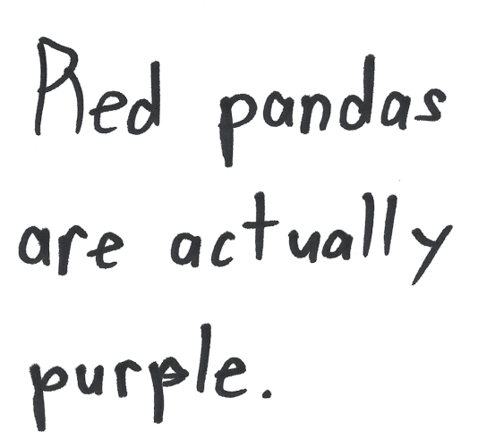 Red pandas are actually purple.