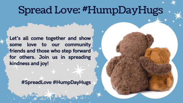 promo image for #HumpDayHugs Wednesday tag day. Light blue background with smattering of white stars crossing diagonally, image of teddy bears sitting and hugging inside a white clover leaf shape on the right. top text: Spread Love: #HumpDayHugs. left text inside rough grey text area: Let's all come together and show some love to our community friends and those who step forward for others. Join us in spreading kindness and joy!
