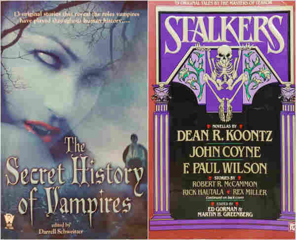 A composite image of 2 books side by side.

On the left:
A man stands alone at night, in fog among brambles near a barren tree. Ghostly bluish apparitions of a full moon and a beautiful pale woman with solid white eyes, crimson lips, and fangs fill the sky.
13 original stories that reveal the roles vampires have played throughout human history.... "The Secret History of Vampires" edited by Darrell Schweitzer.

On the left:
19 ORIGINAL TALES BY THE MASTERS OF TERROR. "STALKERS." NOVELLAS BY: DEAN R. KOONTZ, JOHN COYNE, F. PAUL WILSON.
STORIES BY: ROBERT R. McCAMMON, RICK HAUTALA, REX MILLER, Continued on back cover. EDITED BY ED GORMAN & MARTIN H. GREENBERG. A red border surrounds a purple Gothic doorway. The sides are scalloped columns topped with skulls. A heavy arch coveys the book's title. Decorative leaves surround an evil-looking skeleton, arranged as a gargoyle, appearing to bear the weight of the title.