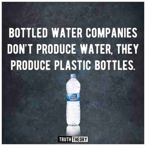A plastic Bottle.
Above a text:
bottled water companies don't produce water , they produce plastic bottles