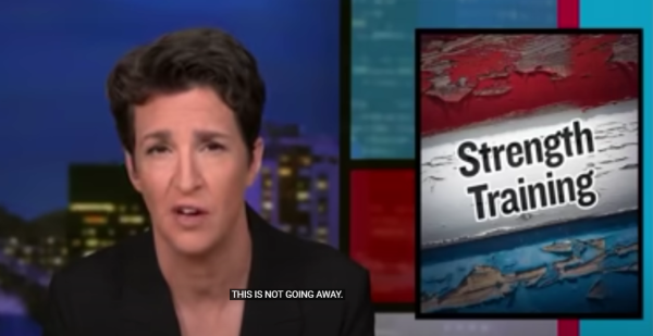 Rachel Maddow on air; the image next to her reads STRENGTH TRAINING.
