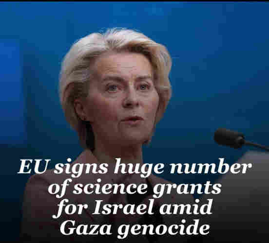 EU signs huge number of science grants for israel amid Gaza genocide