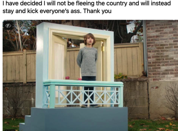 A young child on a stage like a balcony. 

"I have decided I will not be fleeing the country and will instead stay and kick everyone's ass. Thank you."
