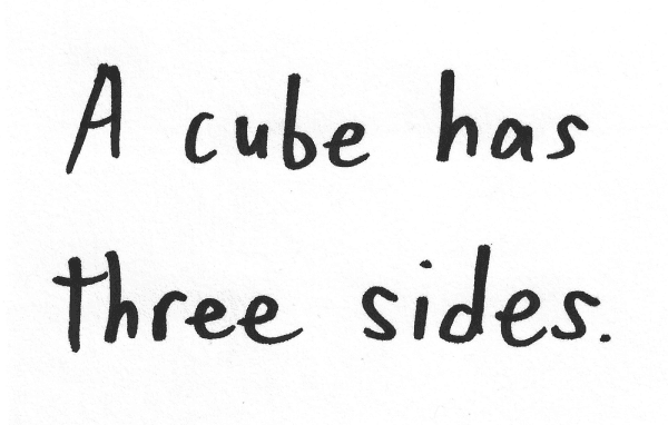 A cube has three sides.