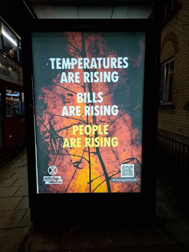 JCDecaux
& AFFORDABLE
TURKEY
TEMPERATURES
ARE RISING
BILLS
ARE RISING
PEOPLE
ARE RISING
extinction
rebellion
OO
#ChangeIsNow