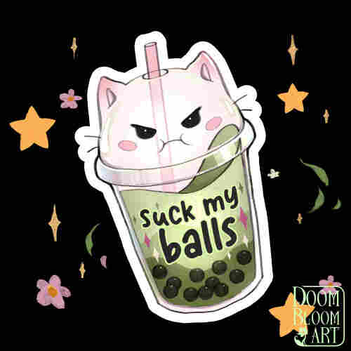 Boba cup with cat-shaped lid and straw. Cat makes a pouty face and the boba cup says "suck my balls". The liquid inside the cup is various shades of green, with tapioca pearls (balls) at the bottom. Boba cup is outlined in white (like a sticker border). Black background and some stars/sparkles around it