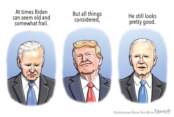 Clay Bennett Cartoon
Image of Biden: "At times Biden can seem old and frail."
Image of Trump: "But all things considered,"
Image of Biden: "He still looks pretty good."