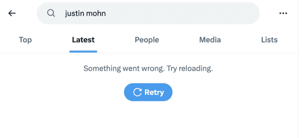 Twitter (now called X) search results for justin mohn without quotes

the results say, “Something went wrong. Try reloading” but reloading gets the same result