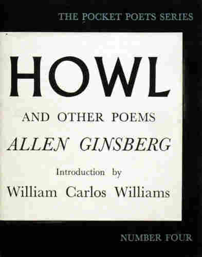 Howl and Other Poems was published in the fall of 1956 as number four in the Pocket Poets Series from City Lights Books. By Lawrence Ferlinghetti (source) - AbeBooks.com entry (jpg). Cropped and minor color correction in PhotoShop, Public Domain, https://commons.wikimedia.org/w/index.php?curid=80296195