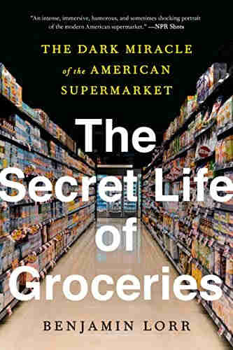 Cover of The Secret Life of Groceries by Benjamin Lorr. Shot of a grocery store aisle with the title superimposed on it.