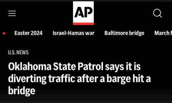 Headline Oklahoma State Patrol says it is diverting traffic after a barge hit a bridge

Hmm. I wonder why the news media reports on the same things over and over again even if some of it is not factual 