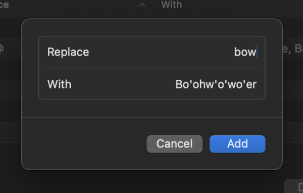 macOS text replacement of “bow” to “Bo'ohw'o'wo'er”