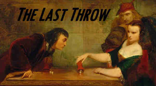 Painting of a man looking over a woman's dice on the table from 1840. The words The Last Throw are in bold overtop