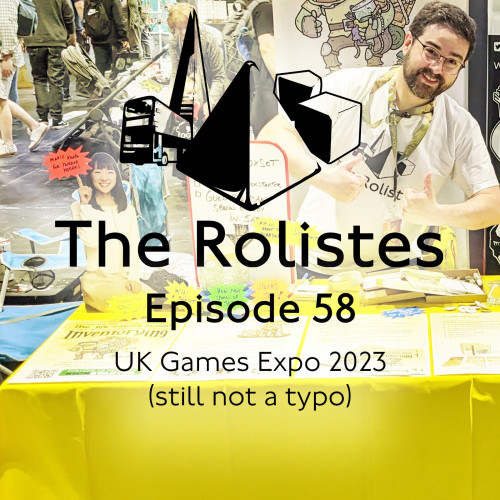 Cover for The Rolistes episode 58 UK Games Expo 2023 