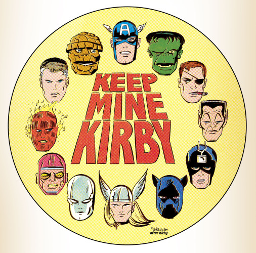 A pantheon of Kirby Marvel heroes’ heads, surrounding the text “Keep Mine Kirby”.