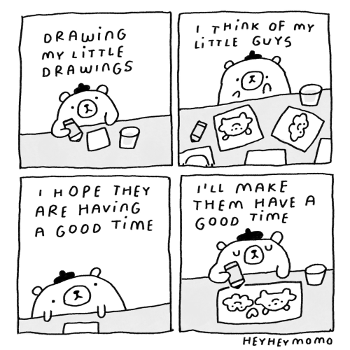 4 panel comic:  Panel 1: a little artist bear is wearing a tiny beret and looks like he’s ready to draw something. Text reads “drawing my little drawings” Panel 2: he drew his characters, momo and forg. He is pensive and the text says “I think of my little guys” Panel 3: he looks kind of unsure upwards and the text reads “I hope they are having a good time” Panel 4: he is now determined and his eyes are closed. He is drawing momo and forg hand in hand with a heart in the middle. He thinks to himself “I’ll make them have a good time”
