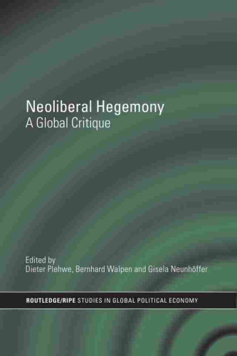 This is the first explanation of neoliberal hegemony, which systematically considers and analyzes the networks and organizations of around 1.000 self conscious neoliberal intellectuals organized in the Mont Plerin Society. This book challenges simplistic understandings of neoliberalism. It underlines the variety of neoliberal schools of thought, the various approaches of its proponents in the fight for hegemony in research and policy development, political and communication efforts, and the well funded, well coordinated, and highly effective new types of knowledge organizations generated by the neoliberal movement: partisan think tanks. It also closes an important gap in the growing literature on "private authority'', presenting new perspectives on transnational civil society formation processes. This fascinating new book will be of great interest to students of international relations, political economy, globalization and politics.