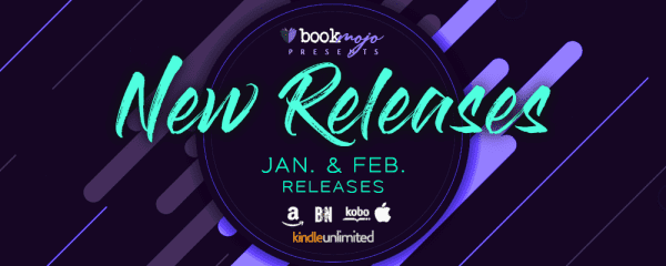 A purple and black artsy background with teal text on top saying BookMojo presents: New Releases: Jan & Fed Releases
Amazon, B&N, Kobo, Apple, and KU logos are listed underneath