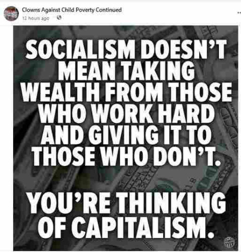 Socialism doesn't mean taking wealth from those who work hard and giving it to those who don't.

You're thinking of capitalism