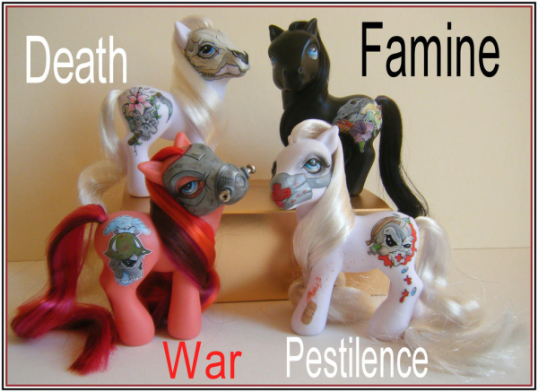 The four My Little Ponies of the Apocalypse:  Death, Famine, War and Pestilence