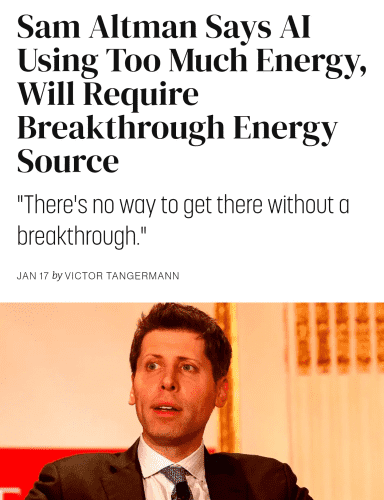 A screenshot of an article headline that reads: “Sam Altman says AI using too much energy, will require breakthrough energy source.” (The article references the disastrous energy footprint of current so-called AI technologies.)