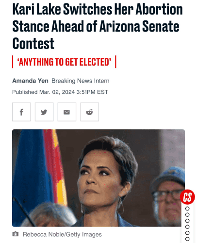 The Daily Beast headline: “Kari Lake Switches Her Abortion Stance Ahead of Arizona Senate Contest”