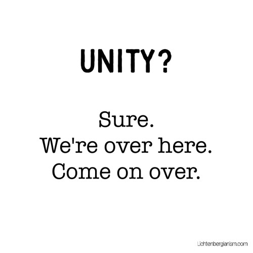 Black text on a white background says: "UNITY? Sure. We're over here. Come on over."