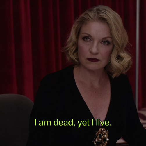 Laura Palmer in Twin Peaks The Return with the text "I am dead, yet I live."