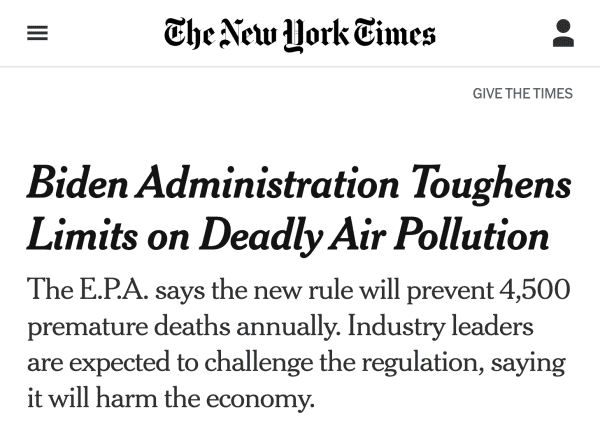 The New York Times:
Biden Administration Toughens Limits on Deadly Air Pollution
The E.P.A. says the new rule will prevent 4,500 premature deaths annually. Industry leaders are expected to challenge the regulation, saying it will harm the economy.